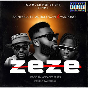 ZeZe (feat. Article Wan & Yaa Pono) (Explicit)
