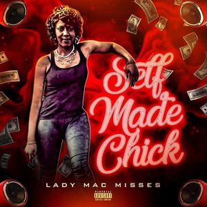 Self Made Chick (Explicit)