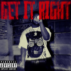 GET IT RIGHT (Explicit)