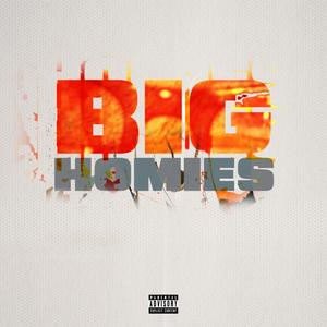 Big Homies (feat. Loon Chapo) [Explicit]