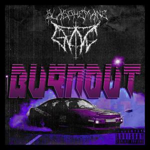 Burnout (feat. GVTIC) (Explicit)