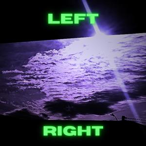 Left Right (Explicit)