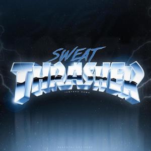 Sweat Thrasher (feat. Zawa) [Explicit]