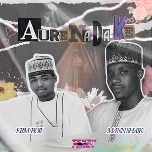Aure na dake (feat. Erm boii)