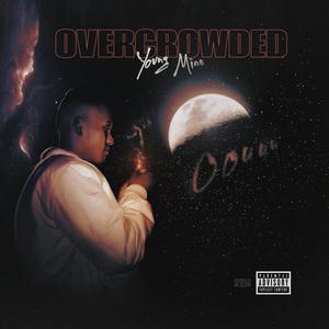 Overcrowded (Explicit)