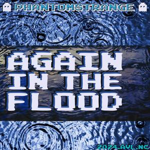 Again In The Flood