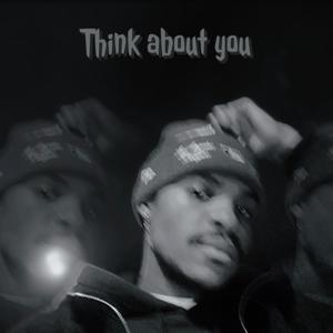 Think About You (Explicit)