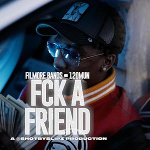 **** A Friend (feat. 120Mun) (Explicit)