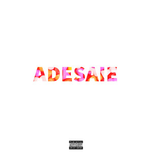 Adesaie (Explicit)