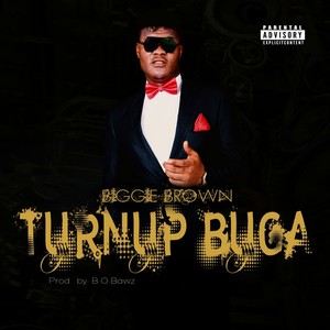 Turn Up Buga (Explicit)
