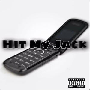 Hit My Jack (feat. Jayloww, Taeloww, DaeLow & DbLilvon) (Explicit)