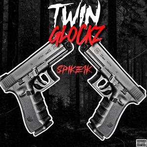 Twin Glockz (Explicit)