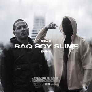 Raq Boy Slime (feat. DVNZ) [Explicit]