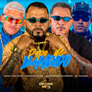 PAPO DE BANDIDO (Explicit)