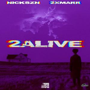 2ALIVE (feat. 2XMARR) [Explicit]