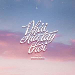 Phải Chia Tay Thôi (House Remix)