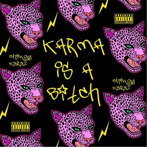 Karma (Is a *****) [Explicit]