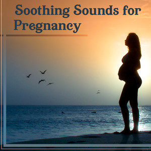 Soothing Sounds for Pregnancy – Relaxing Prental Yoga Music, Positive Thinking & Time to Relax for Future Mother, Nature Sounds