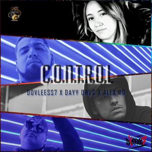 C.O.N.T.R.O.L (feat. Dayanna Owls & Alex RD) [Explicit]