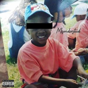 Misunderstood (Explicit)