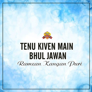 Tenu Kiven Main Bhul Jawan