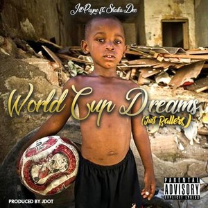 World Cup Dreams (Jus Ballers) [feat. Shaka Dee] (Explicit)