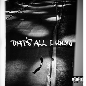 That's All I Know (Explicit)