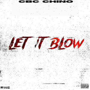 LET IT BLOW (Explicit)
