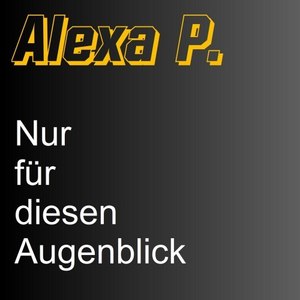 Nur für diesen Augenblick