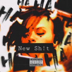 New Sh!t (Explicit)