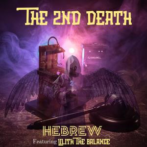 The 2nd Death (feat. Lilith The Balance) [Explicit]