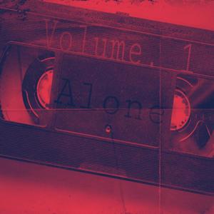 The 7 Tapes Vol.1: Alone