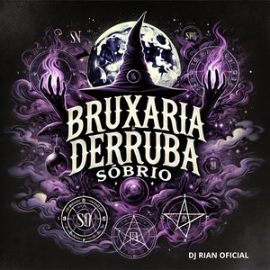 DJ RIAN OFICIAL - BRUXARIA DERRUBA SÓBRIO (Explicit)