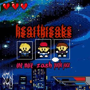 heartbreaks (feat. ZASH) (Explicit)