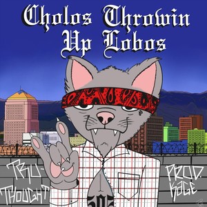 Cholos Throwin up Lobos (Explicit)