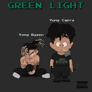GREEN LIGHT(feat. Yung Capra) (Explicit)