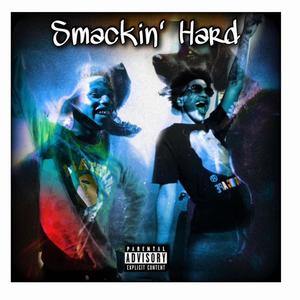 Smacking hard (feat. Ballhardmook) [Explicit]