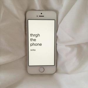 thrgh the phone (Explicit)