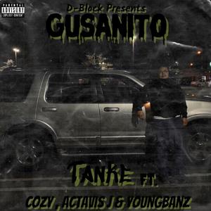 Gusanito (feat. Cozy, Actavis J & YoungBanz) [Explicit]