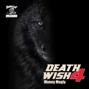 Death Wish 4 (feat. Money Mogly) (Explicit)