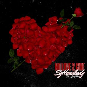 No Love 2 Give (feat. Jaybee) (Explicit)