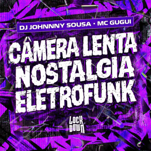 Câmera Lenta Nostálgica (Eletrofunk|Explicit)