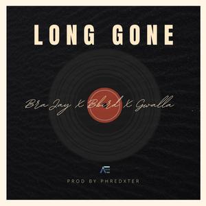 Long Gone (feat. Bbird & Gwalla) (Explicit)