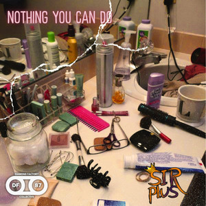 Nothing You Can Do (Explicit)