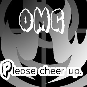 Please cheer up.