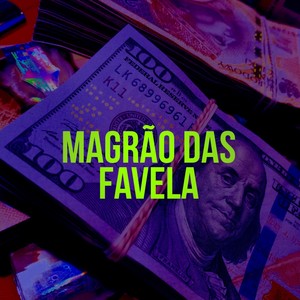 MAGRÃO DAS FAVELA (Explicit)