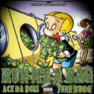 Run Me a Bag(feat. June Bugg) (Explicit)