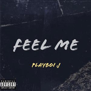 Feel Me (Explicit)