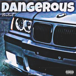 Dangerous (Explicit)