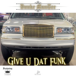 Give u dat funk (Explicit)